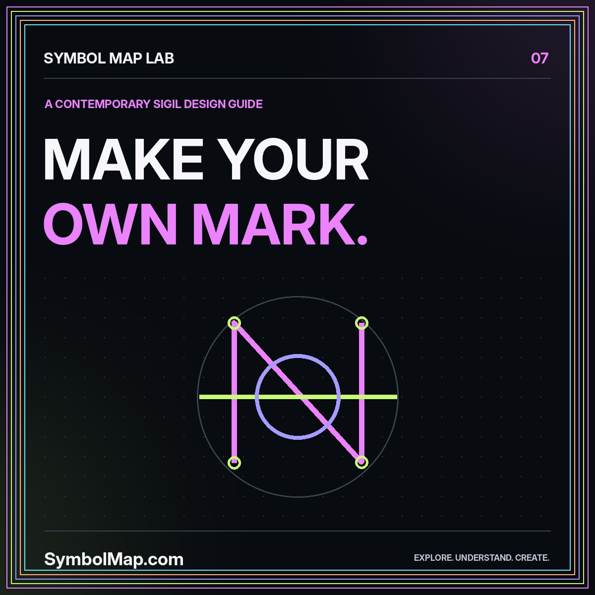 Neon typography card reading Make Your Own Mark., with original sigil geometry and the SymbolMap.com label.